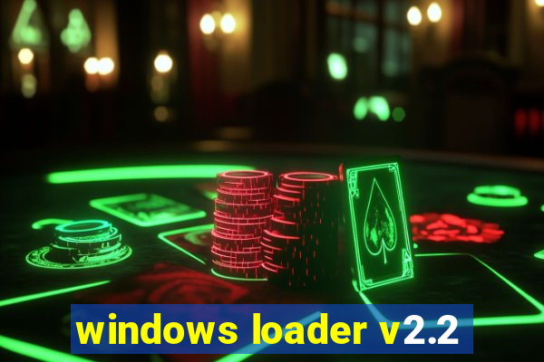 windows loader v2.2