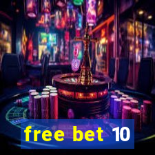 free bet 10