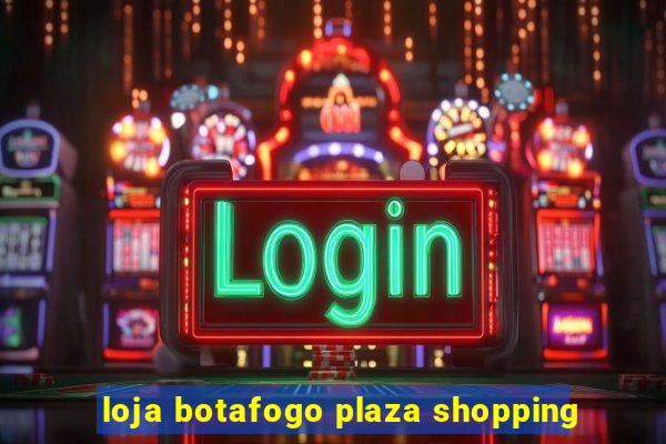 loja botafogo plaza shopping