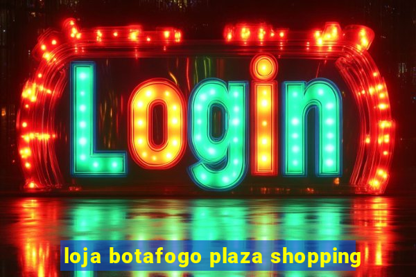 loja botafogo plaza shopping