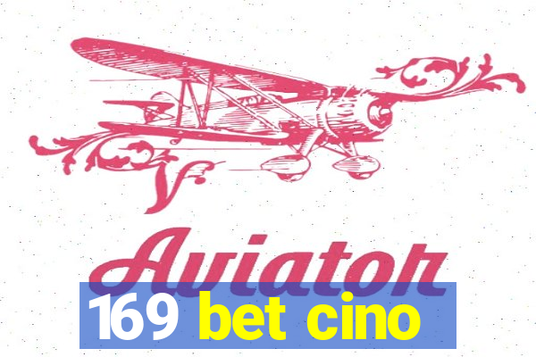 169 bet cino