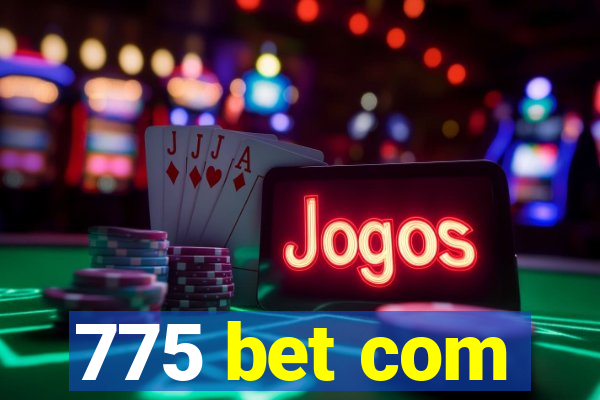 775 bet com