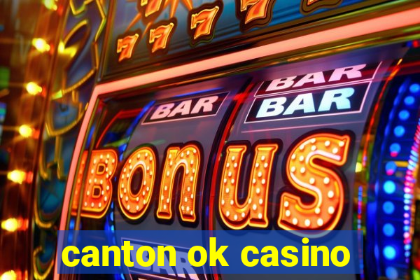 canton ok casino