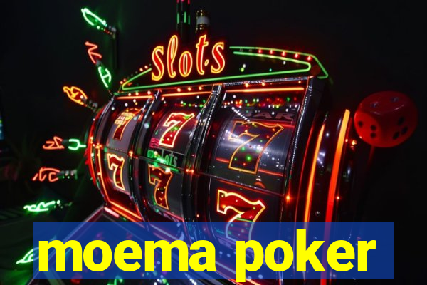 moema poker