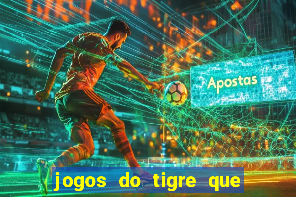 jogos do tigre que paga de verdade