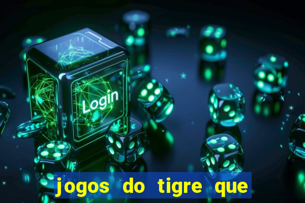 jogos do tigre que paga de verdade