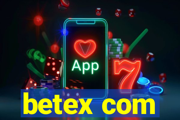 betex com