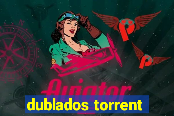 dublados torrent