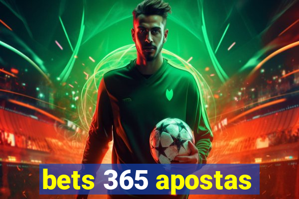 bets 365 apostas