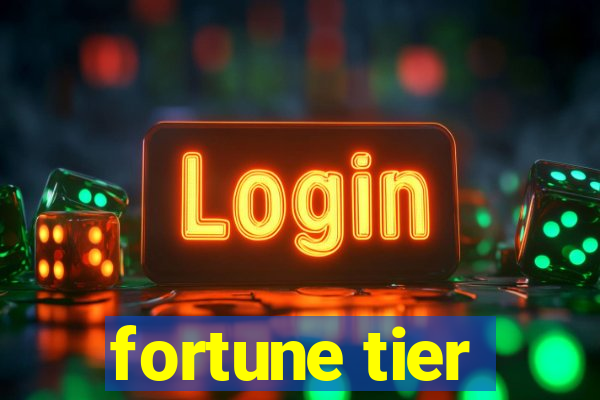 fortune tier