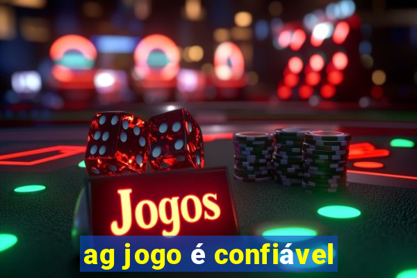 ag jogo é confiável