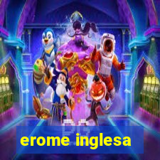 erome inglesa