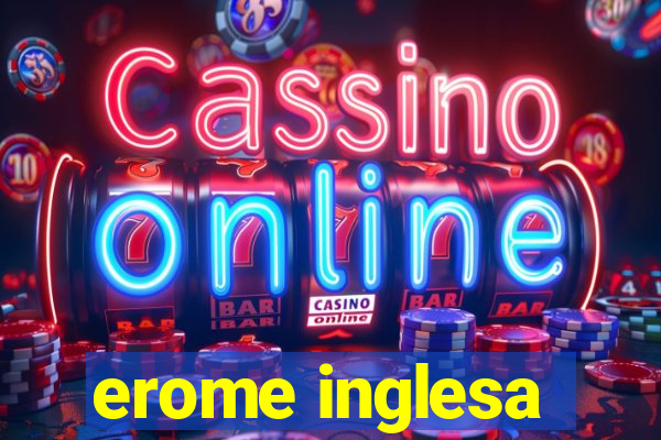 erome inglesa