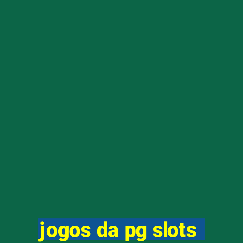 jogos da pg slots