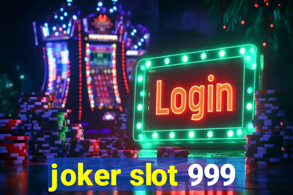 joker slot 999