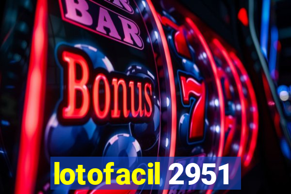 lotofacil 2951