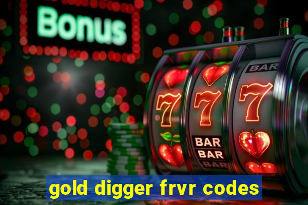 gold digger frvr codes