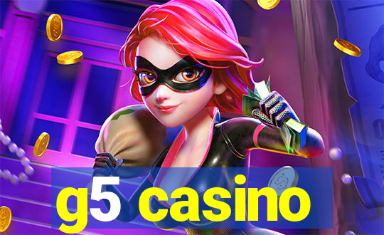 g5 casino