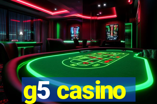 g5 casino