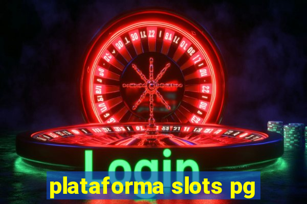 plataforma slots pg