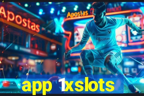 app 1xslots