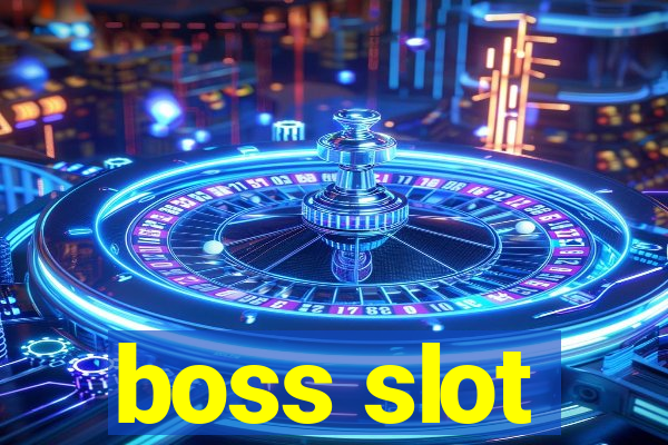 boss slot