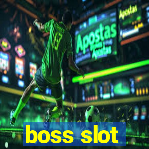 boss slot