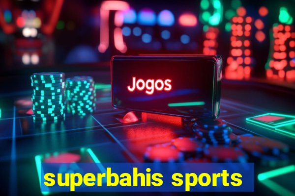 superbahis sports