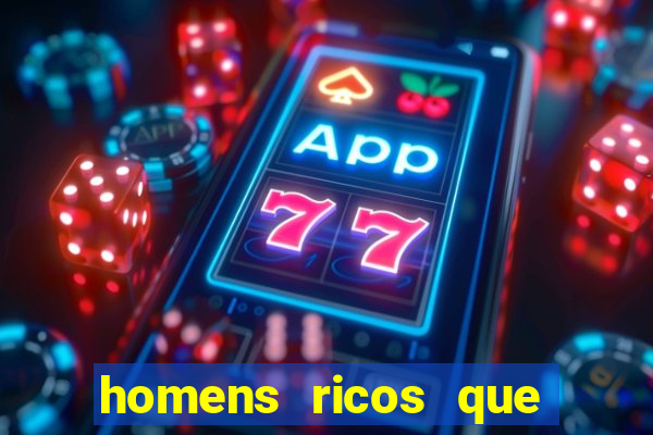 homens ricos que querem bancar whatsapp 2024