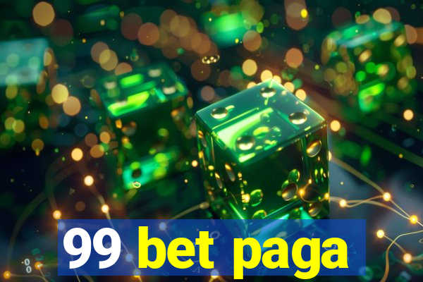 99 bet paga