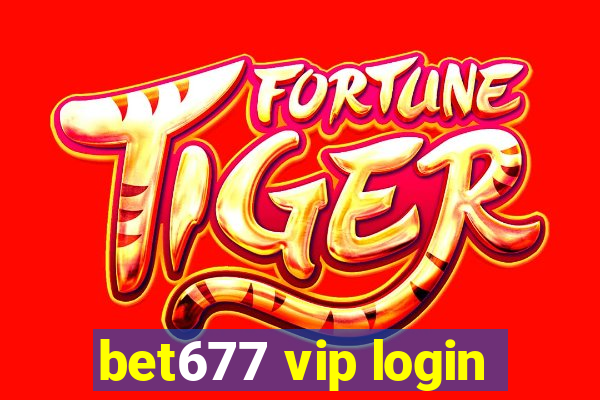 bet677 vip login