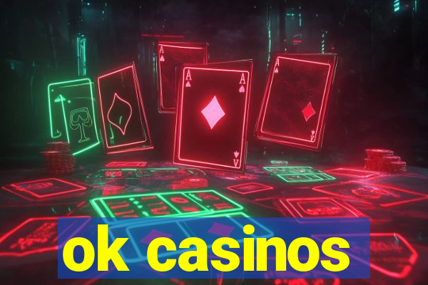 ok casinos