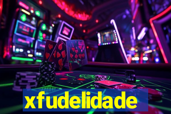 xfudelidade