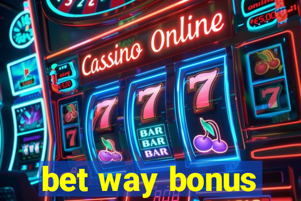 bet way bonus