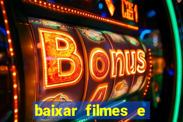 baixar filmes e series mp4