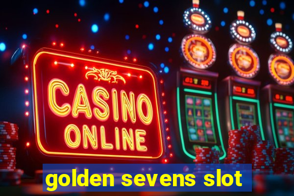 golden sevens slot