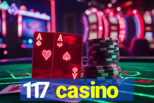 117 casino