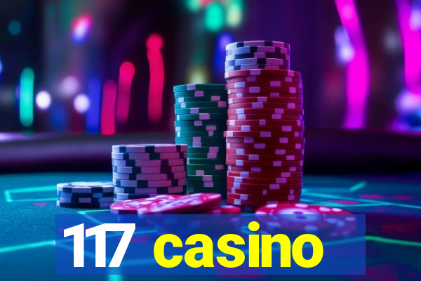 117 casino