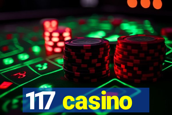 117 casino