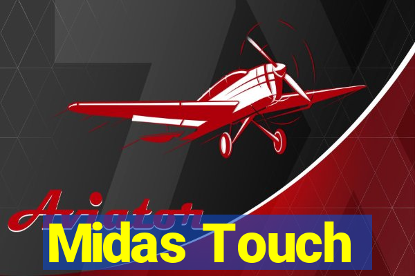 Midas Touch