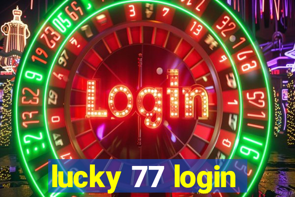 lucky 77 login