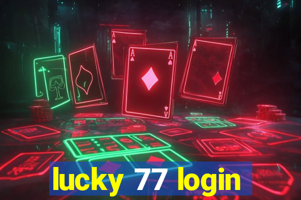 lucky 77 login