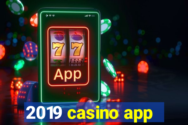 2019 casino app