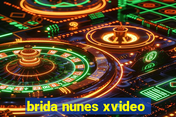 brida nunes xvideo