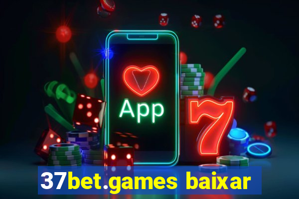 37bet.games baixar