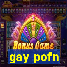 gay pofn