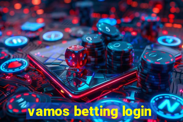 vamos betting login