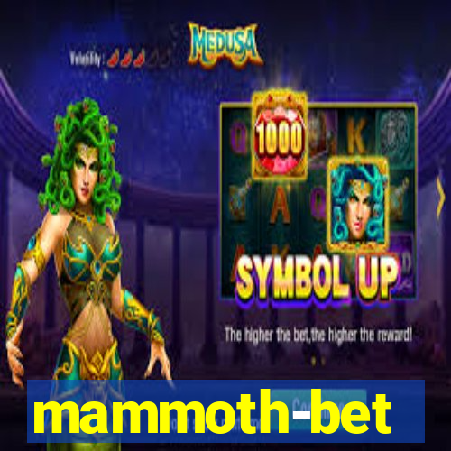 mammoth-bet