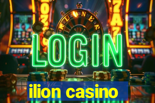 ilion casino