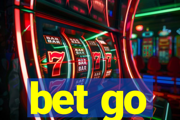 bet go